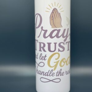 Pray, Trust let God Tumber