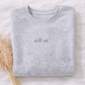 Still Us. Embroidered Sweatshirt